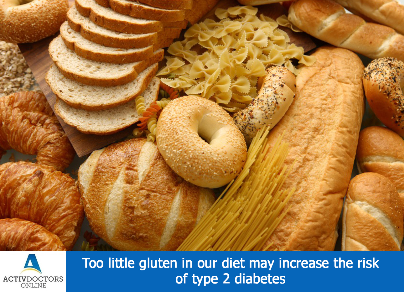 Too Little Gluten In Our Diet May Increase The Risk Of Type 2 Diabetes