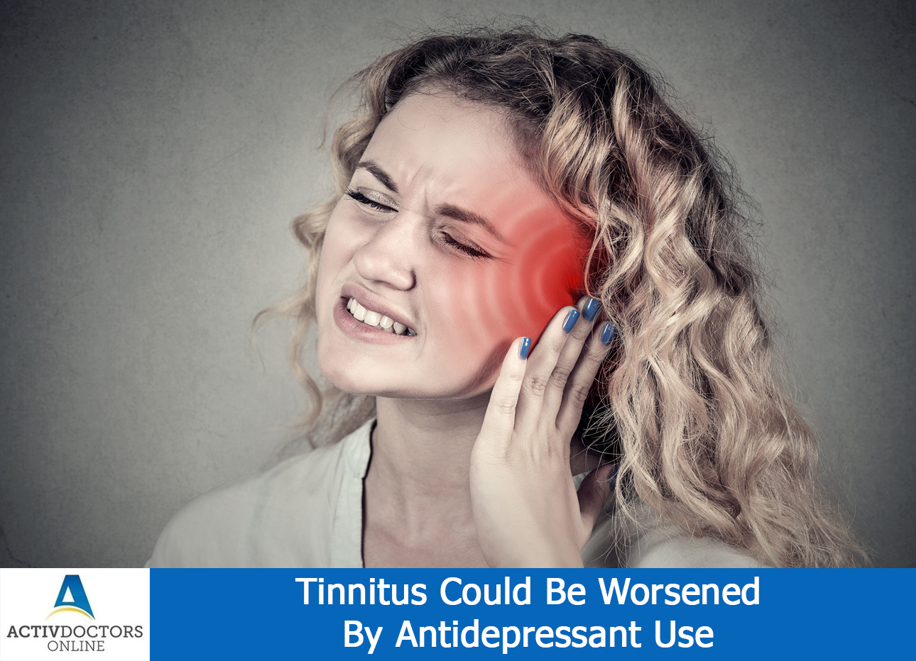 Tinnitus Could Be Worsened By Antidepressant Use